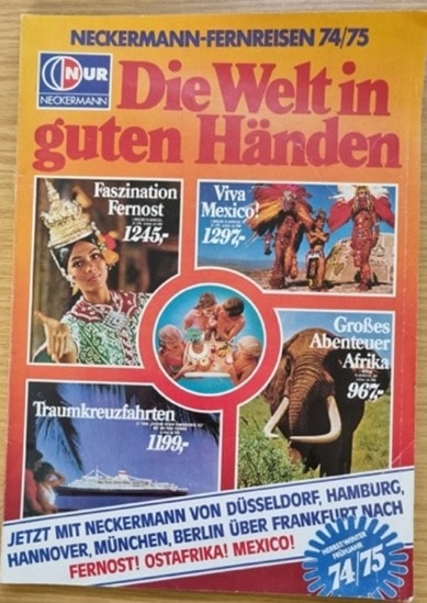Historisches Reisekatalog-Cover von Neckermann-Fernreisen 1974/75 mit bunten Reisezielen und dem Titel „Die Welt in guten Händen“.